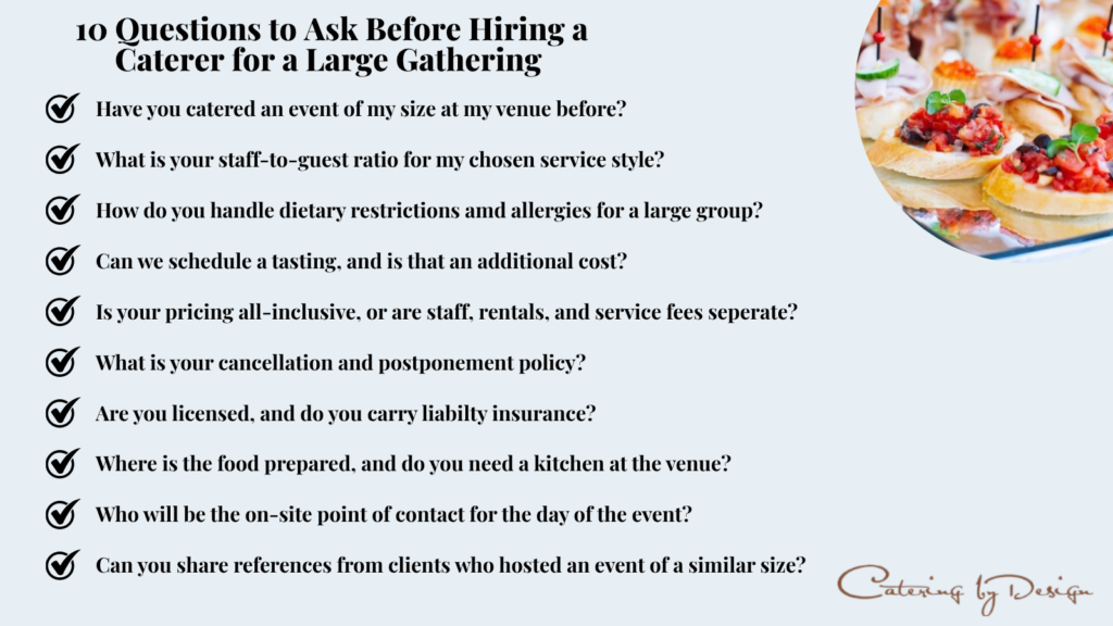 Inforgraphic with 10 questions to ask before hiring a caterer for a large gathering. Questions listed below